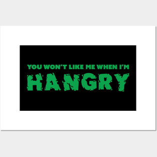 You Won't Like Me When I'm Hangry - Superhero Posters and Art